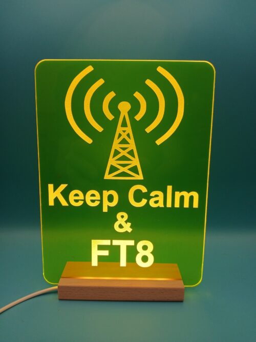 Ham Shack Keep Calm and FT8 illuminated sign Yellow Green acrylic